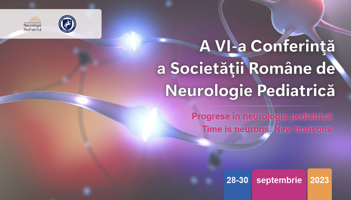 A VI-a Conferință a Societății Române de Neurologie Pediatrică